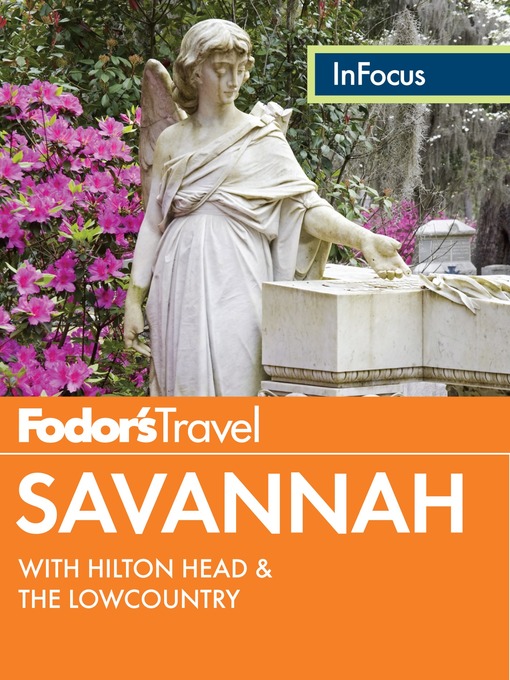 Title details for Fodor's In Focus Savannah by Fodor's Travel Guides - Available